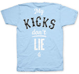 Jordan 11 Legend Blue Kicks Don't Lie Light Blue T Shirt